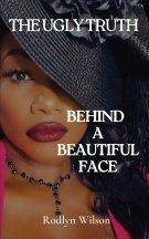 The Ugly Truth Behind a Beautiful Face