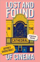 Lost & Found in the Cathedral of Cinema
