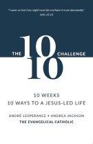 The 10:10 Challenge: 10 Weeks, 10 Ways to a Jesus-Led Life