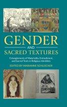 Gender and Sacred Textures: Entanglements of Materiality, Embodiment, and Sacred Texts in Religious Identities