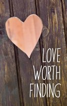 Love Worth Finding (Single Tract)
