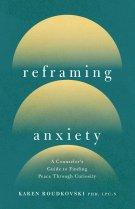 Reframing Anxiety