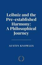 Leibniz and the Pre-established Harmony: A Philosophical Journey
