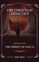 THE CHRISTIAN DIDACTICS: THE TRINITY OF GOD