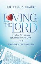 Loving the Lord: A 31-Day Devotional - Daily Pursuits of a Love That Never Fails
