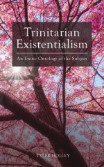 Trinitarian Existentialism