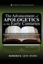 The Advancement of Apologetics in the Early Centuries: Exploring the Primary Apologetic Movements in New Testament Christianity