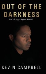 OUT OF THE DARKNESS : Man's Struggle Against Himself