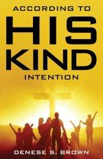 According to His Kind Intention