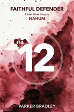 Faithful Defender: A Four Week Study In Nahum