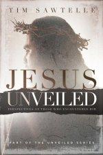 Jesus Unveiled: Perspectives of Those Who Encountered Him - Reader's Edition