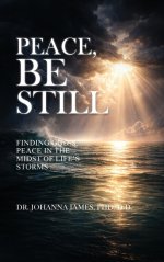 Peace, Be Still: Finding God's Peace In The Midst Of Life's Storms