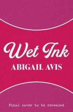 Wet Ink