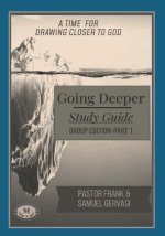 Going Deeper Study Guide-Group Edition-Part 1