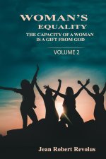 Woman's Equality: The Capacity of a Woman is a Gift from God.