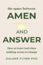 The space between AMEN and Answer