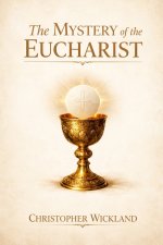 The Mystery of the Eucharist