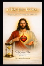 IF I HAD KNOWN... : The Grace of God That Many Discover Too Late