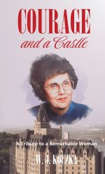 Courage and a Castle: A Tribute to a Remarkable Woman