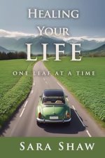 Healing Your Life One Leaf at a Time