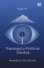 Theologico-Political Treatise Part IV