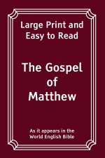 The Gospel of Matthew: Large Print and Easy to Read