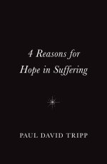 10 x 4 Reasons for Hope in Suffering Tracts