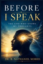 Before I Speak: The God Who Knows My Thoughts