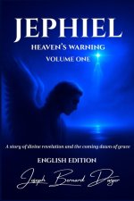 JEPHIEL: HEAVEN'S WARNING - VOLUME ONE