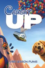 Caught Up: VBS Lesson Plans