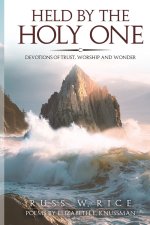 HELD BY THE HOLY ONE