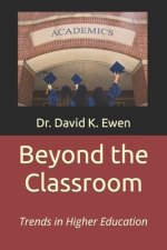 Beyond the Classroom: Trends in Higher Education