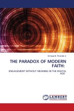 THE PARADOX OF MODERN FAITH: