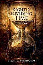 Rightly Dividing Time