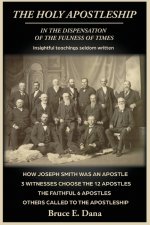 The Holy Apostleship in the Dispensation of the Fulness of Times