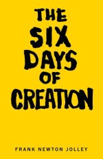 The Six Days of Creation