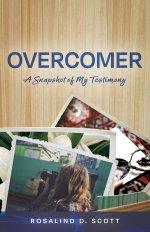 Overcomer: A Snapshot of My Testimony