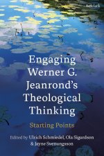 Engaging Werner G. Jeanrond\'s Theological Thinking