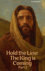 Hold the Line: The King is Coming Part Two