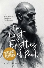 The Lost Epistles of Paul: What Was Left Outside the New Testament