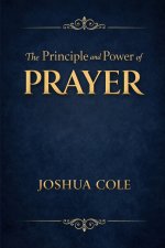 The Principle and Power of Prayer