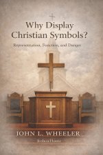 Why Display Christian Symbols?: Representation, Function, and Danger