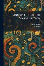 Sing Us One of the Songs of Zion