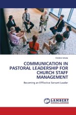 COMMUNICATION IN PASTORAL LEADERSHIP FOR CHURCH STAFF MANAGEMENT