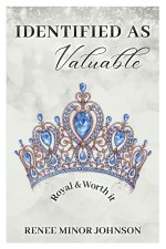 IDENTIFIED AS Valuable: Royal & Worth It