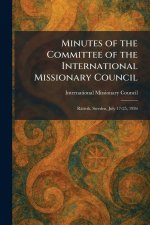 Minutes of the Committee of the International Missionary Council: Rättvik, Sweden, July 17-25, 1926