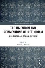 The Invention and Reinventions of Methodism: Sect, Church and Radical Movement