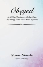 OBEYED: A 33-Day Devotional to Reclaim Peace, Stop Striving, and Walk in Divine Alignment