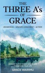 The Three A's of Grace: Awareness, Acknowledgement, Action