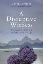 A Disruptive Witness – Intellectual Disability and the Christian Life